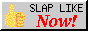 slap-like-now